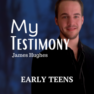 My Testimony - Early Teens