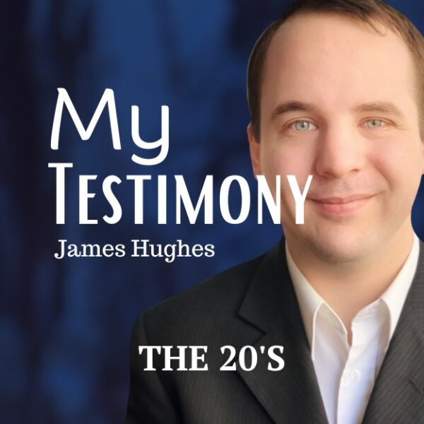 My Testimony - The 20's